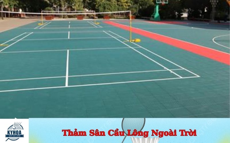 Thảm Sân Cầu Lông Ngoài Trời Bền Bỉ Với Thời Tiết